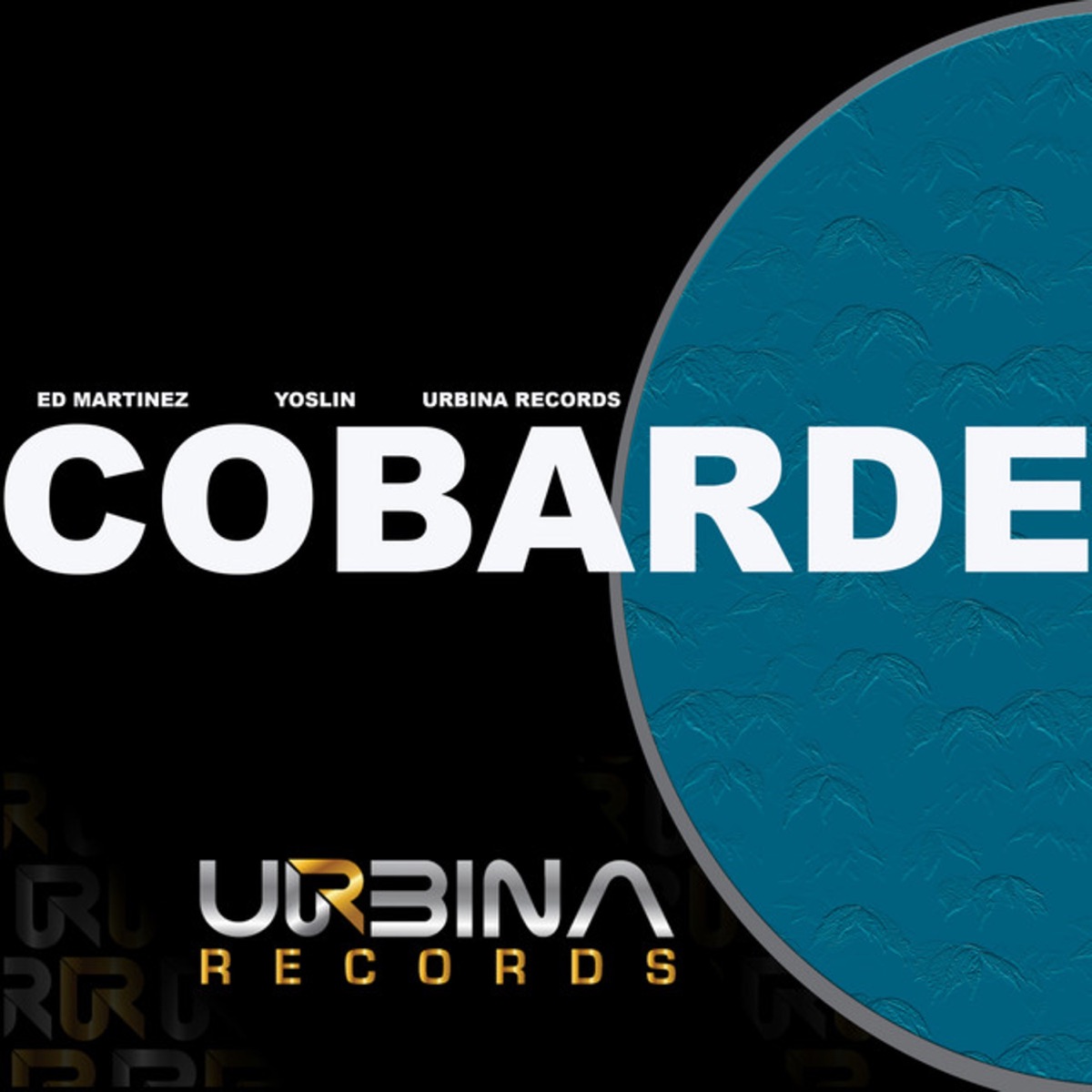 COBARDE - Single by Ed Martinez, Yoslin & URBINA RECORDS album cover