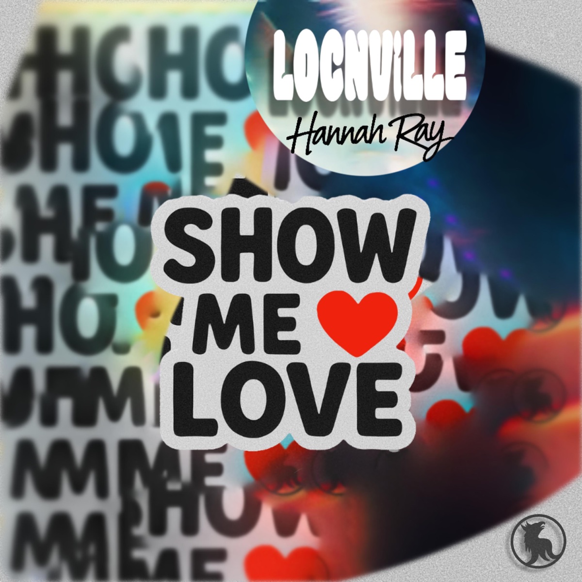 Show Me Love (feat. Hannah Ray) - Single by Locnville album cover