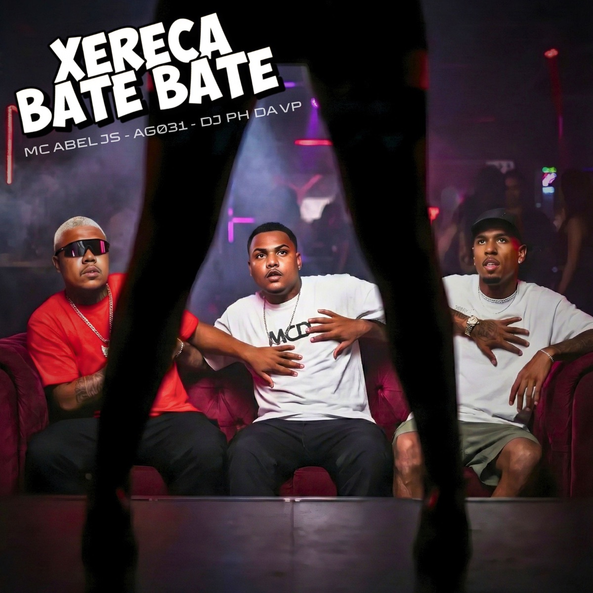 Xereca Bate Bate - Single by MC Abel JS, AG031 & DJ PH DA VP album cover