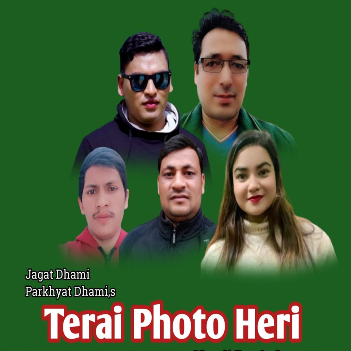 Terai Photo Heri - Single by Jagat Dhami, Parkhyat Dhami & Gauri Bhatta album cover