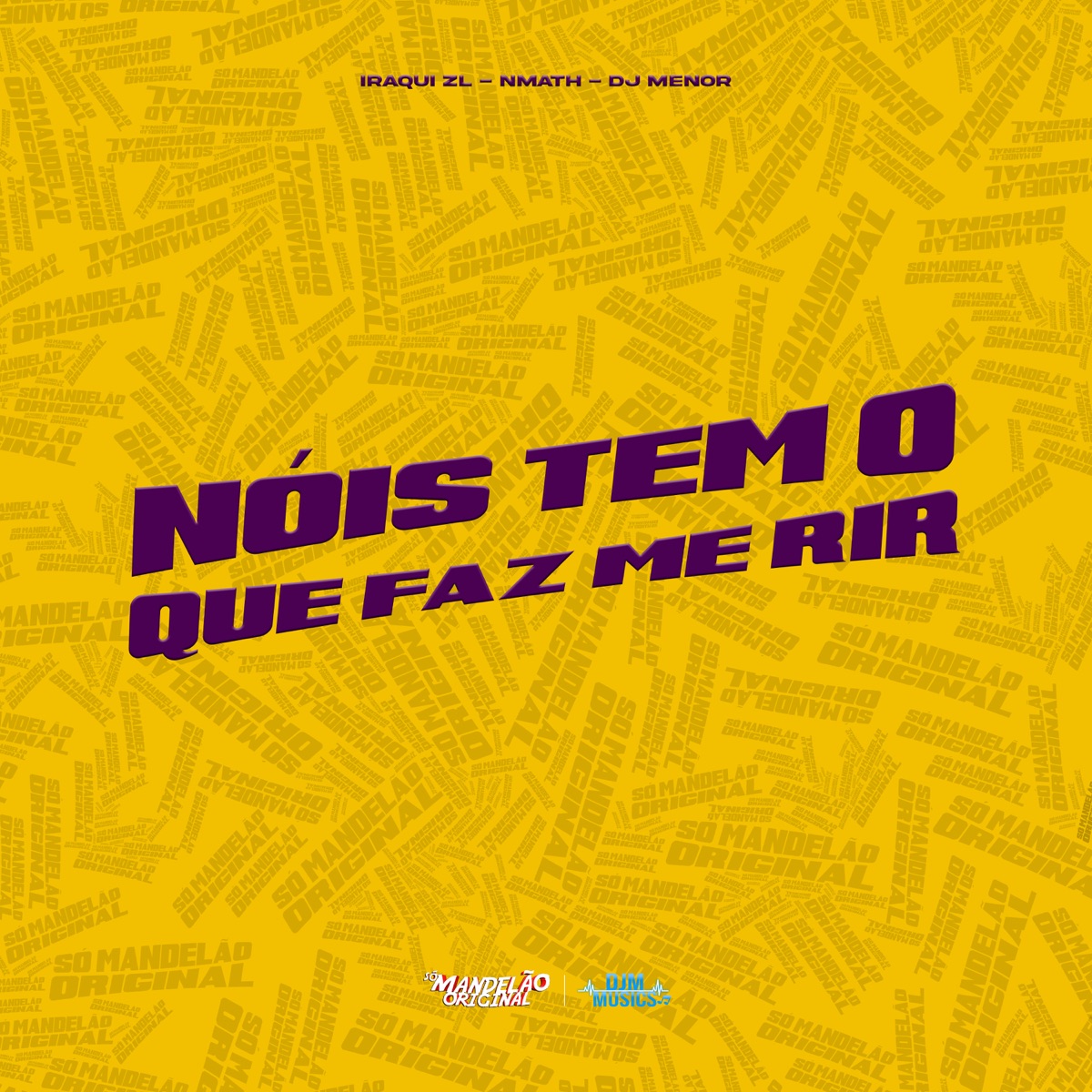 Nois Tem o Que Faz Me Rir - Single by Iraqui Zl & N Math album cover