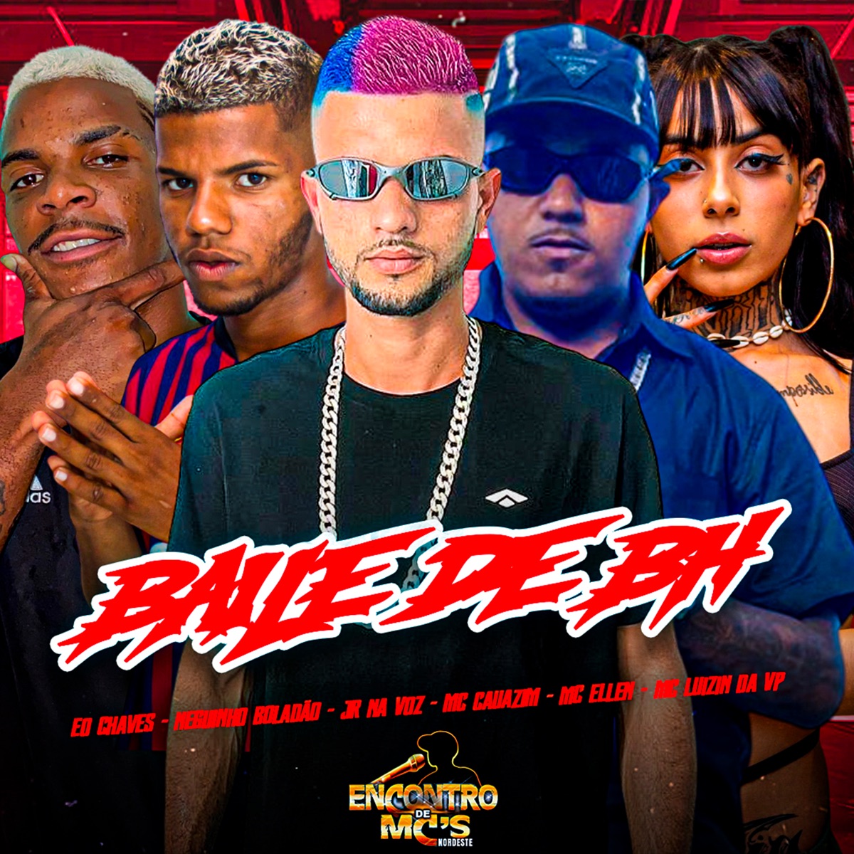 Baile de Bh (feat. Mc Ellen & MC LUIZIN DA VP) - Single by Jr Na Voz, Neguinho Boladão, Eo Chaves & MC Cauazim album cover