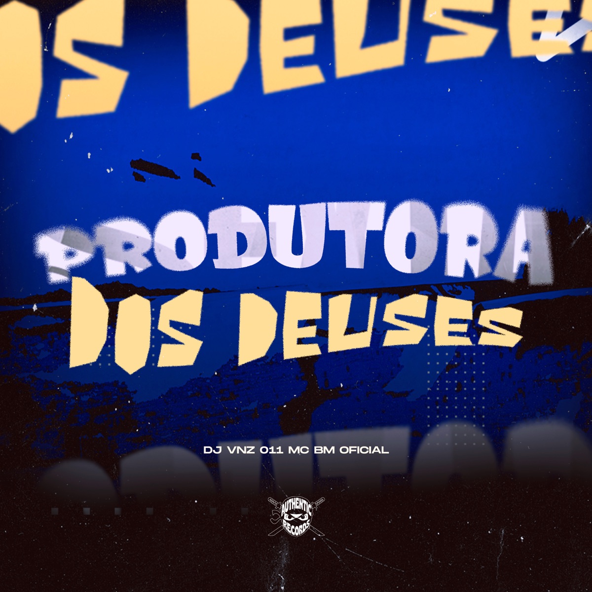 Produtora dos Deuses - Single by DJ VNZ 011 & MC BM OFICIAL album cover