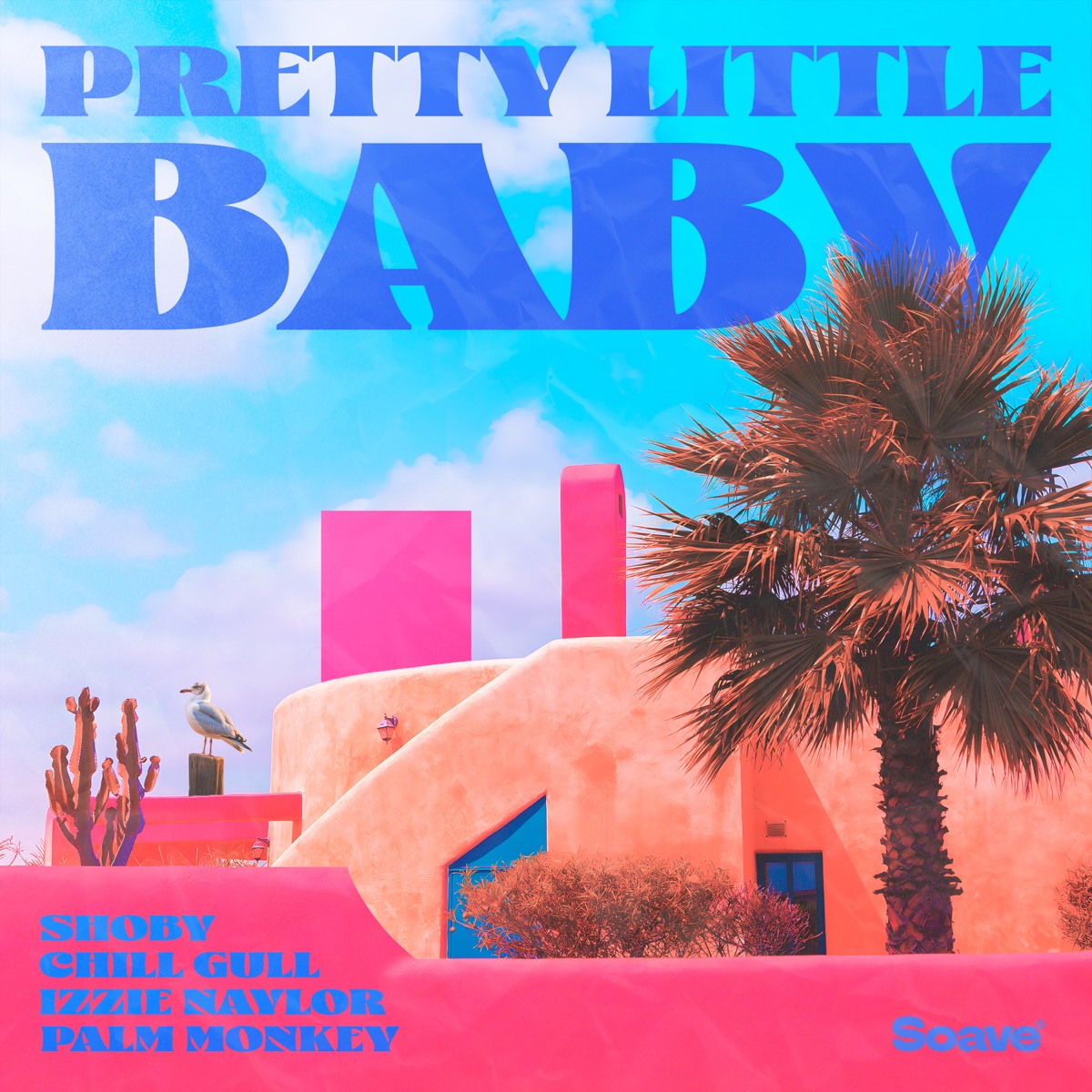 Pretty Little Baby - Single by Shoby, Chill Gull, Izzie Naylor & Palm Monkey album cover