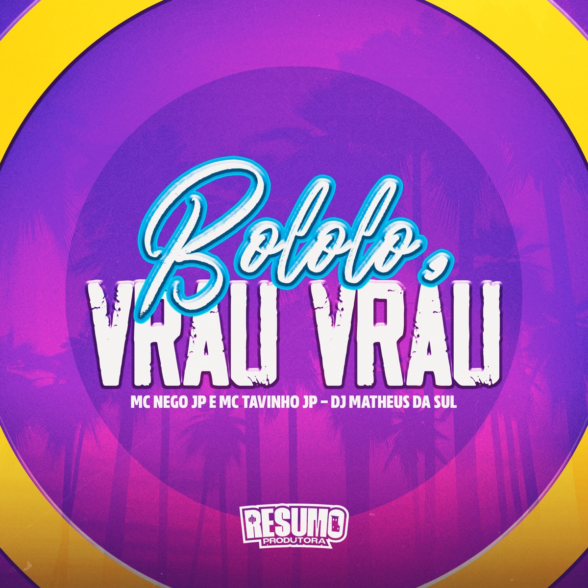 Bololo Vrau Vrau - Single by MC Nego JP, MC Tavinho JP & DJ Matheus da Sul album cover