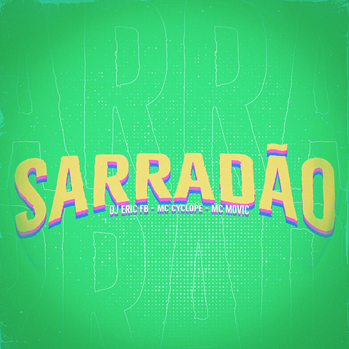 Sarradão - Single by Dj Eric Fb, Mc Cyclope & MC Movic album cover