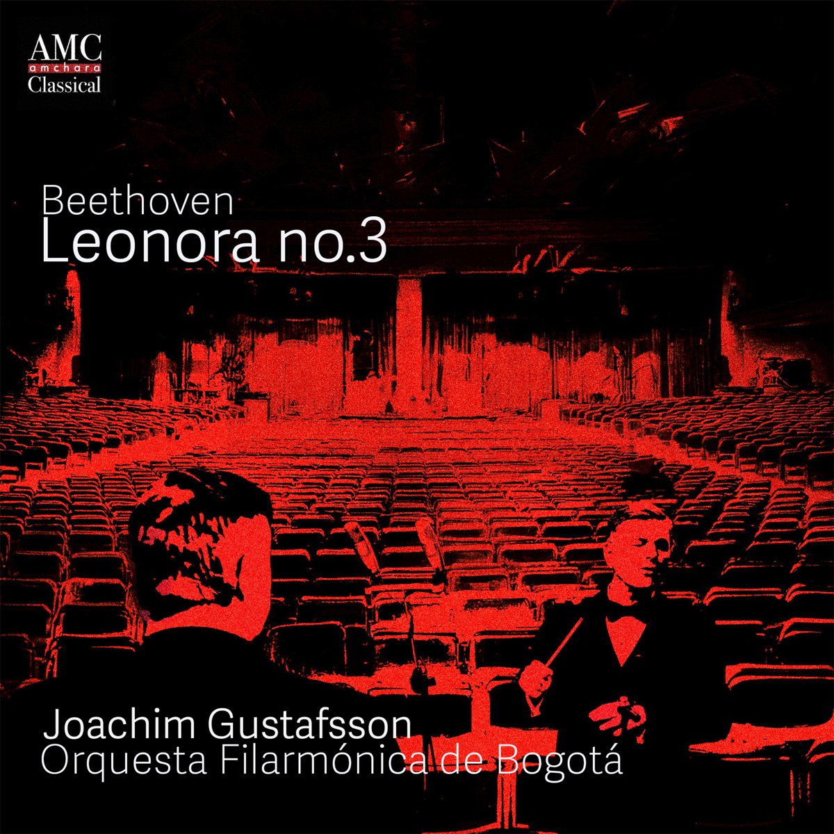 Leonore Overture No. 3 in C Major, Op. 72b - EP by Orquesta Filarmónica de Bogotá & Joachim Gustafsson album cover