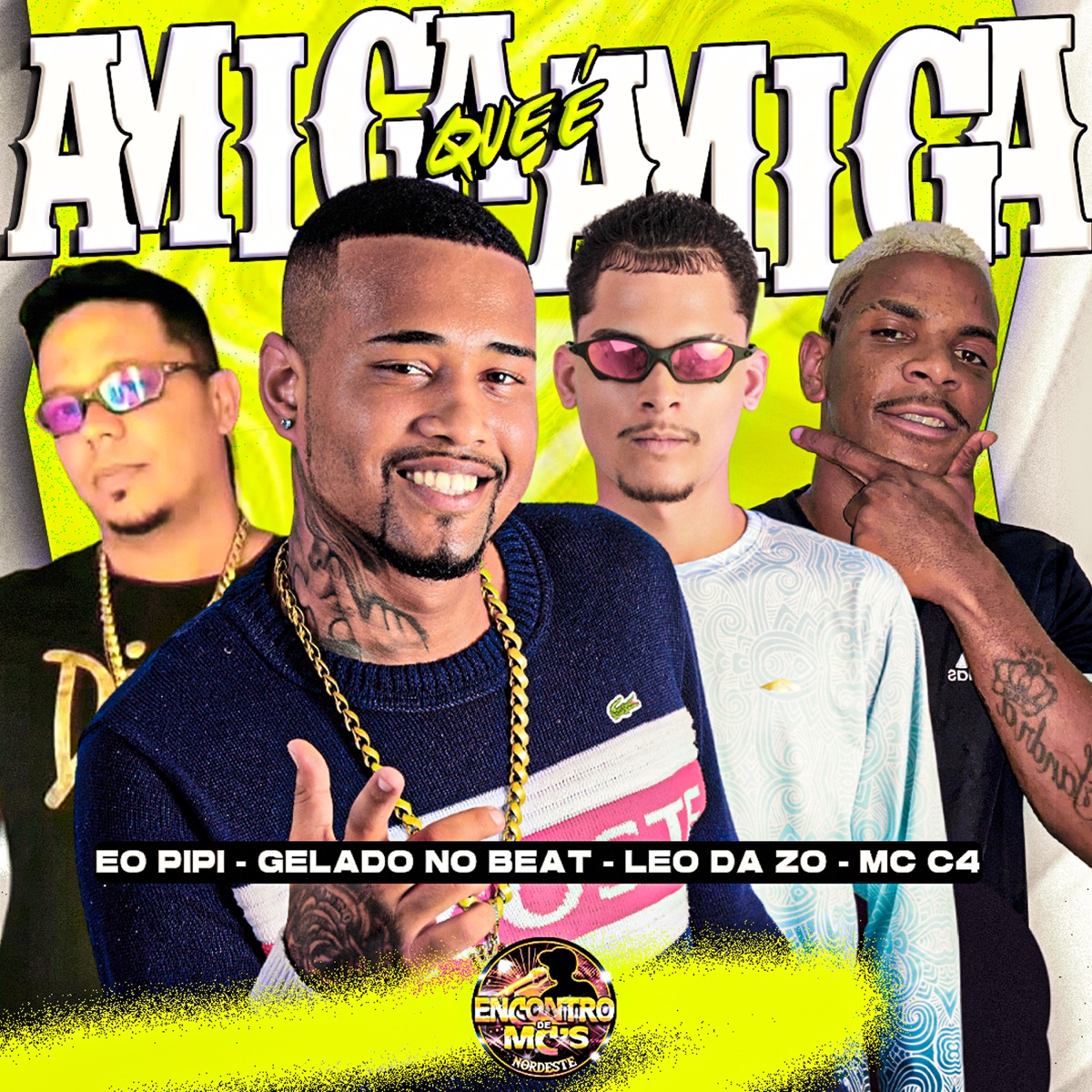 Amiga Que É Amiga - Single by Gelado No Beat, Eo Chaves, Mc Patinhas & Éo PiPi album cover