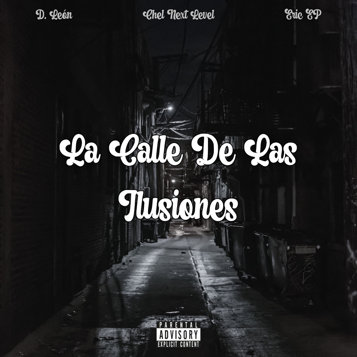 La Calle de las Ilusiones - Single by Chel Next Level, D. León & Eric EP album cover