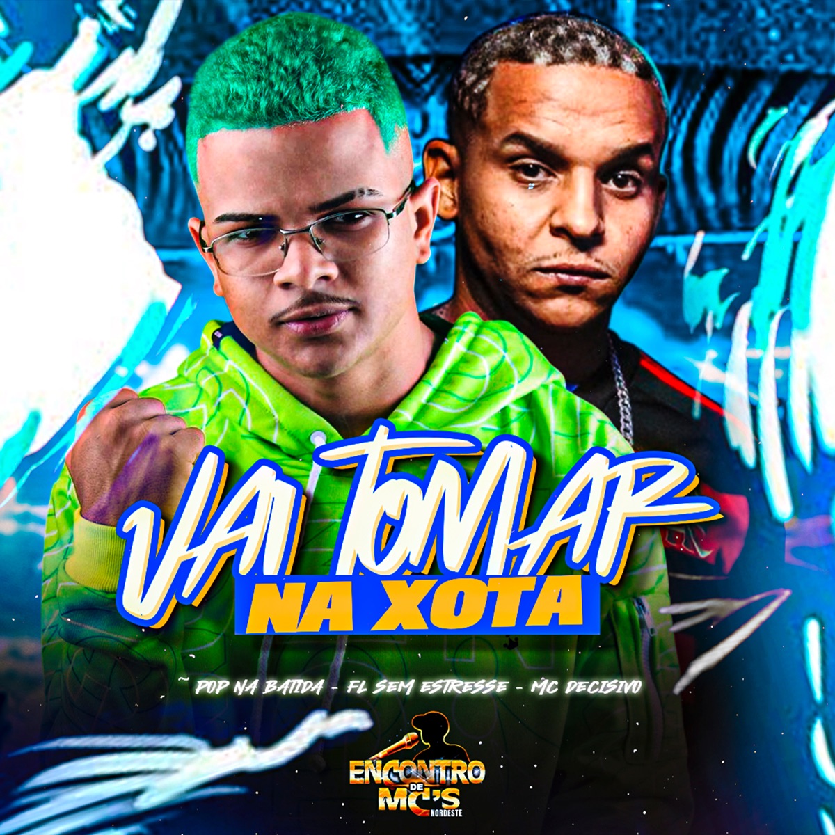 Vai Tomar na Xota - Single by Pop Na Batida, Fl Sem Estresse & MC DECISIVO album cover