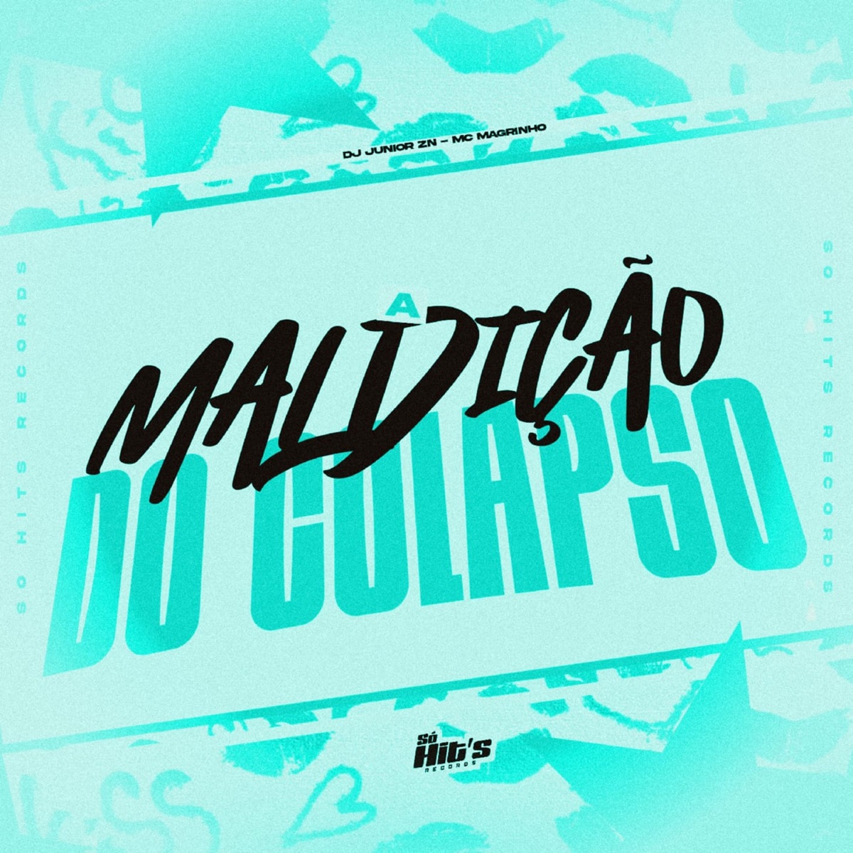 A Maldição do Colapso - Single by DJ JUNIOR ZN & Mc Magrinho album cover