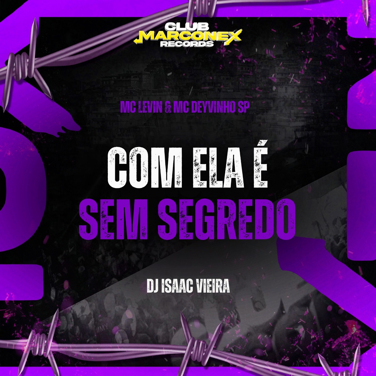 Com Ela É Sem Segredo - Single by MC Levin, MC DEYVINHO SP & DJ Isaac Vieira album cover