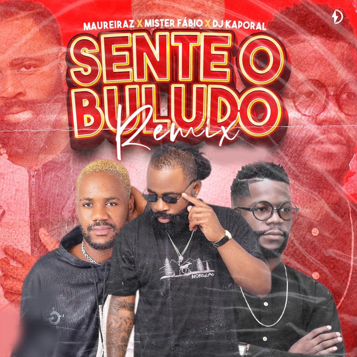 Sente O Buludo (Remix) - Single by Maureiraz, Mister Fabio & Dj kaporal album cover