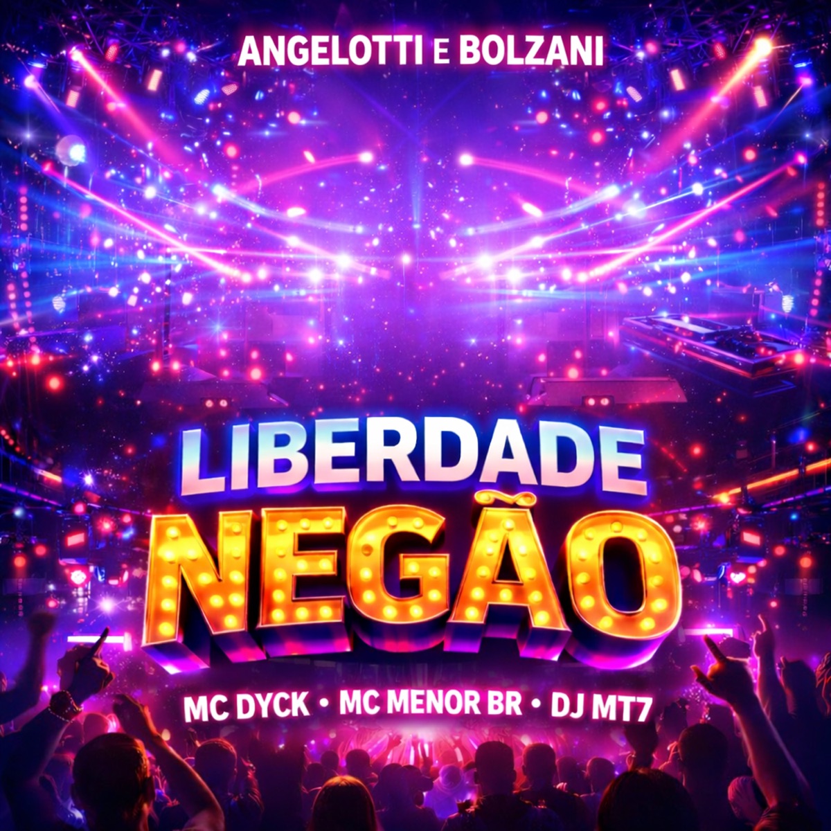 Angelotti e Bolzani Liberdade Negão - Single by MC Dyck & mc menor br album cover