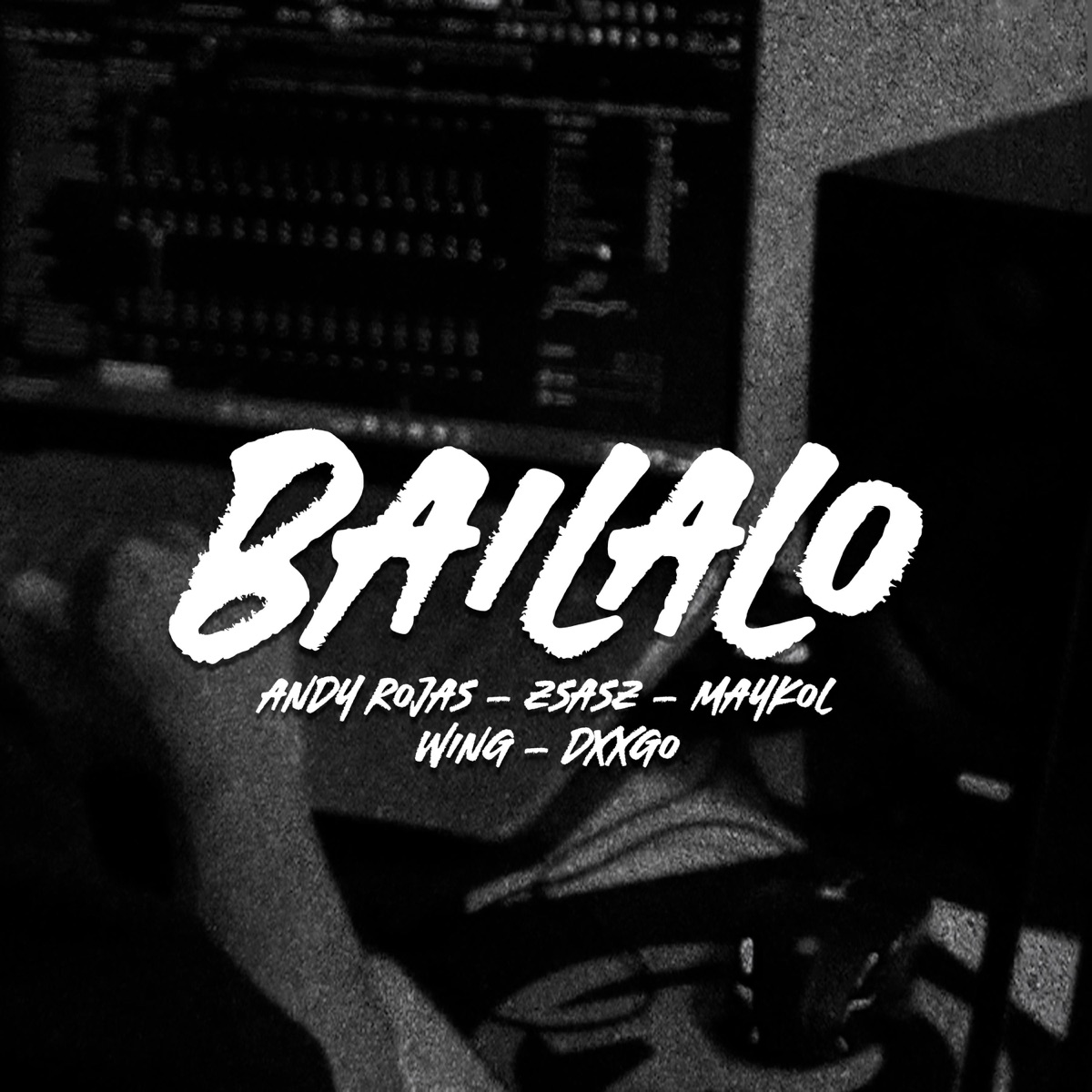 Bailalo (feat. W1NG, zsasztrrr, Maykol_Jhayco & Dxxgo) - Single by Andy Rojas album cover