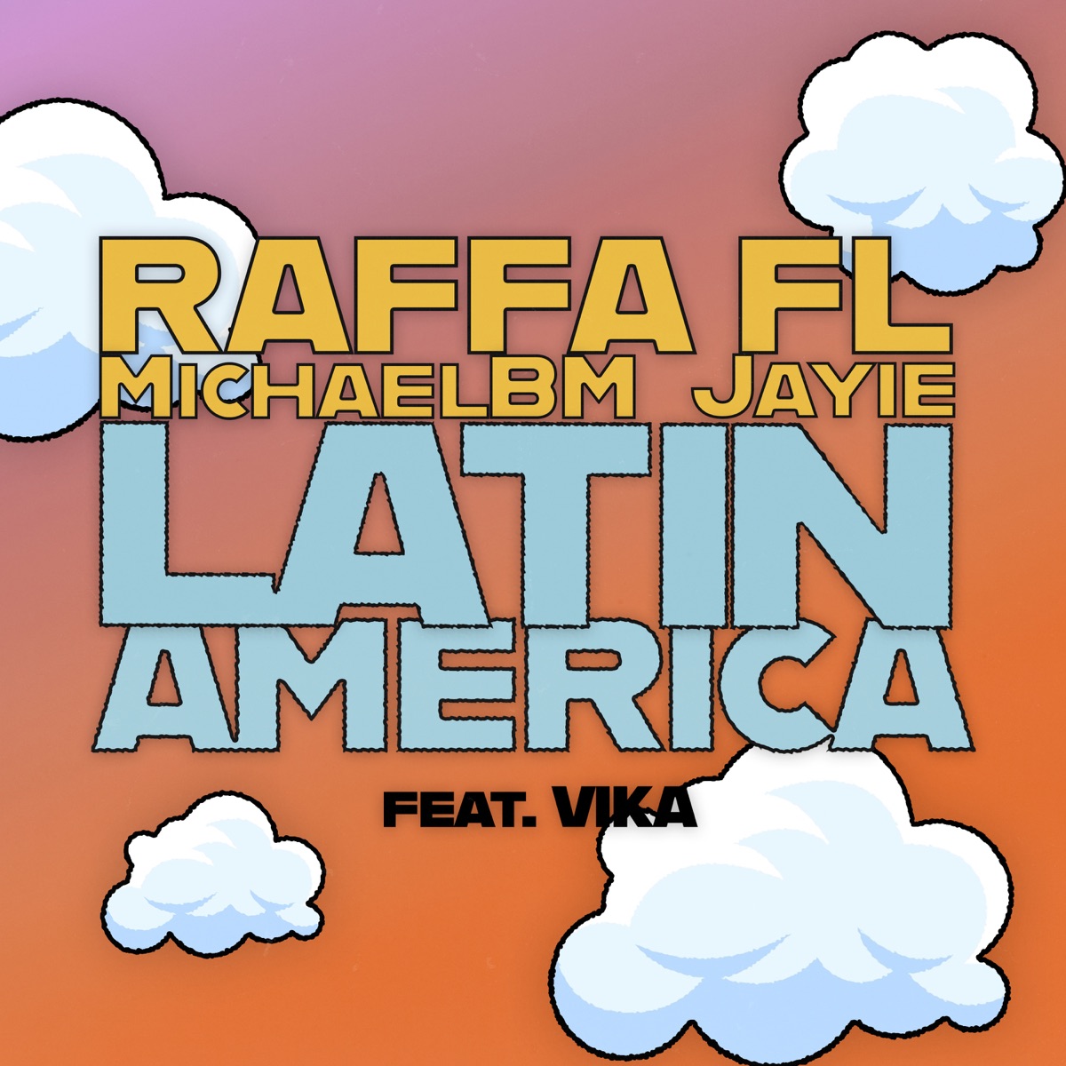 Latinamerica (feat. Vika) - Single by Raffa Fl, MichaelBM & Jayie album cover