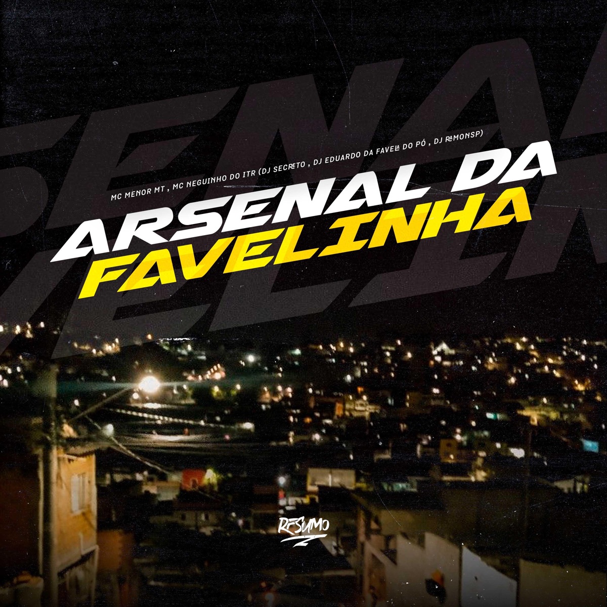 Arsenal Da Favelinha (feat. Mc Neguinho do ITR) - Single by MC Menor MT, DJ Secreto, Ramon Santos & dj eduardo da favela do pó album cover