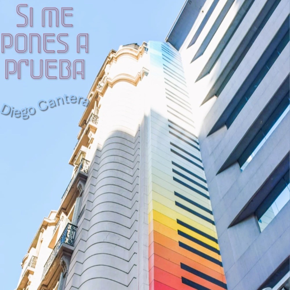 Si Me Pones a Prueba - Single by Diego Cantera album cover