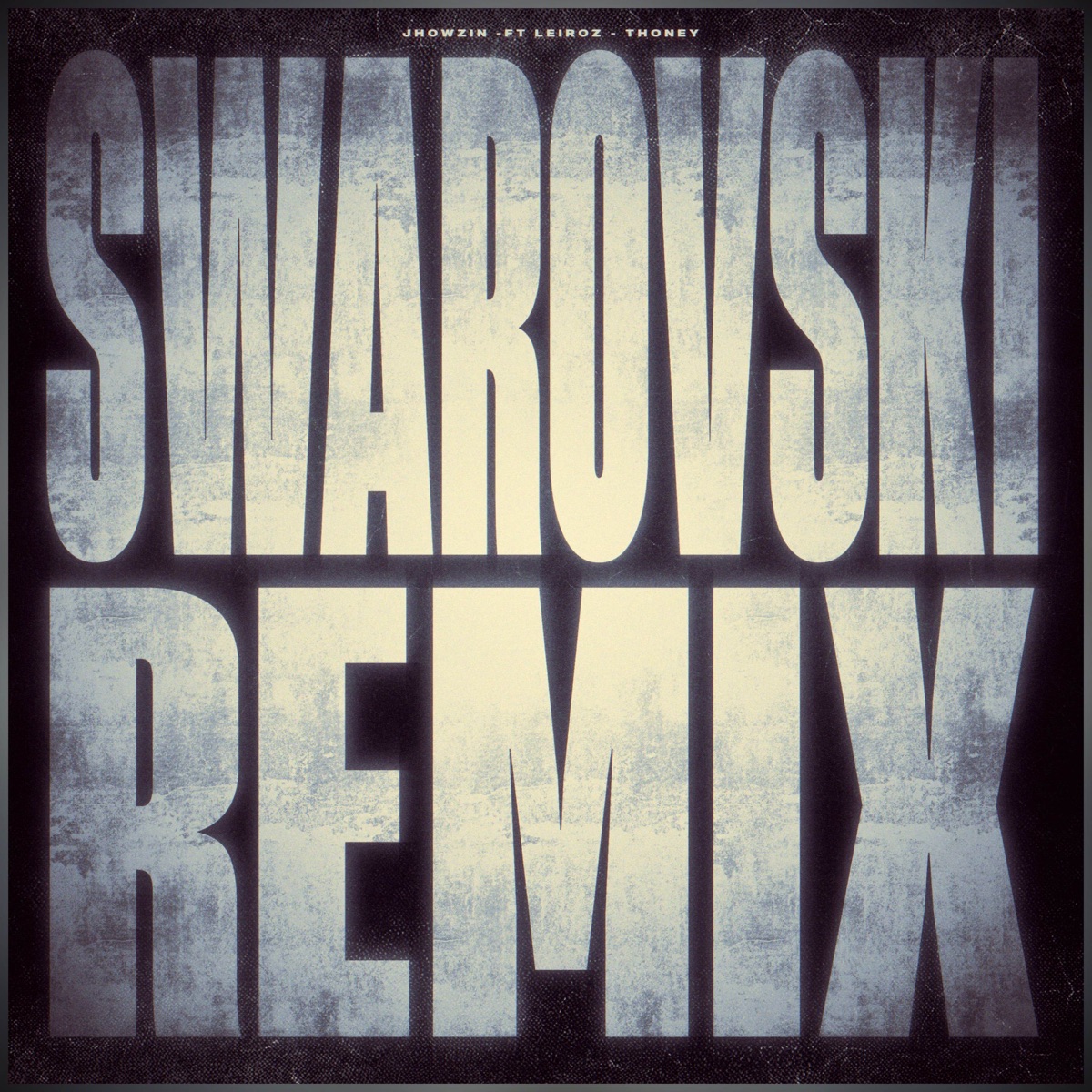 SWAROVSKI - Remix - Single by Jhowzin, LEIROZ, Rap Forte & Thoney album cover