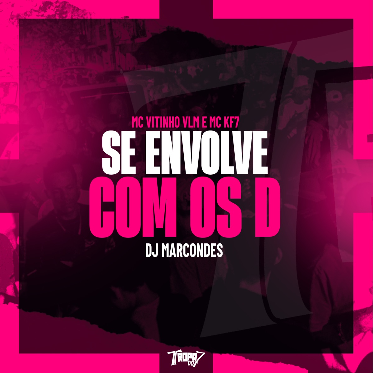 Se Envolve Com os D - Single by MC VITINHO VLM, MC KF7 & DJ Marcondes album cover
