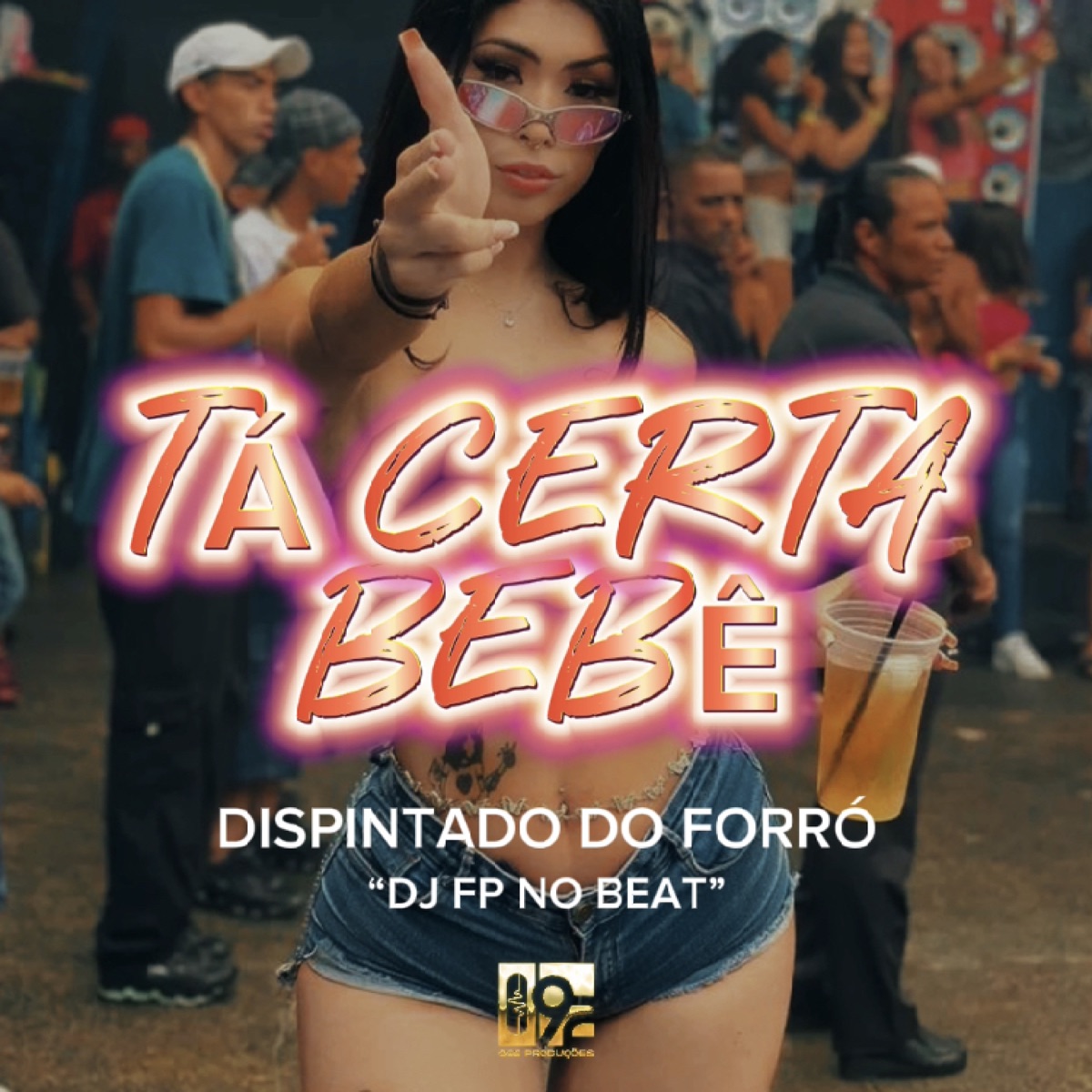 Ta Certa Bebê - Single by Dispintado do Forró, DJ FP no Beat & 092 Produções Artísticas album cover