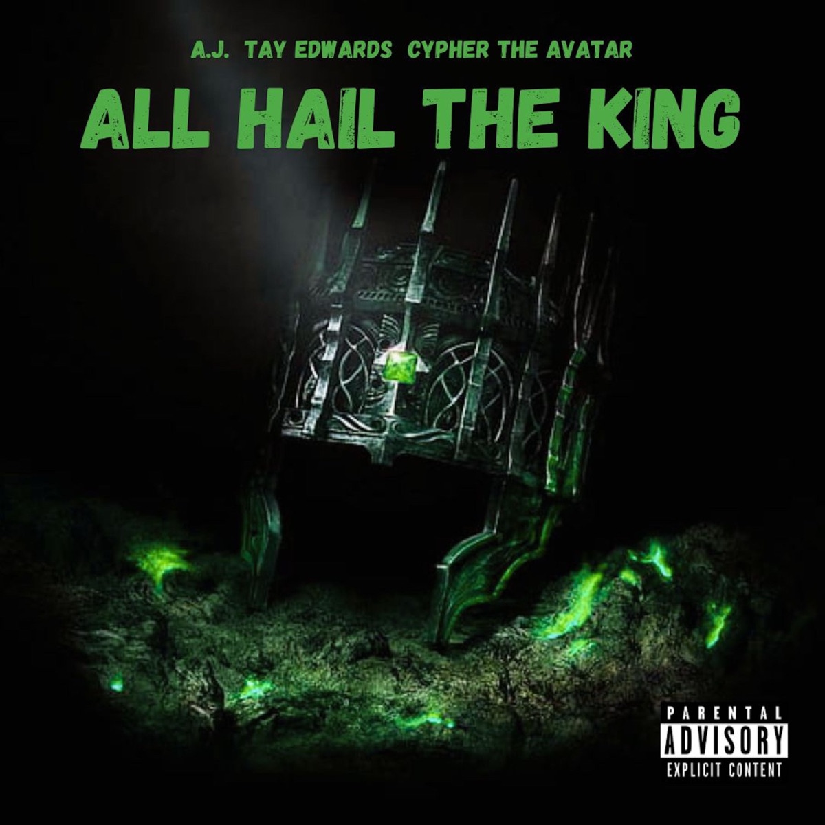 All Hail the King (feat. Tay Edwards & Cypher the Avatar) - Single by AJ album cover