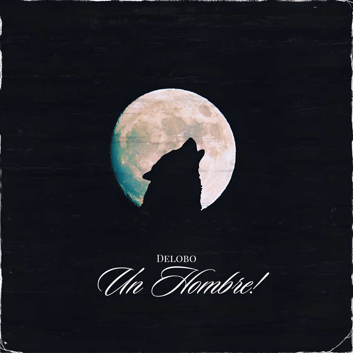 Un Hombre - Single by Delobo album cover