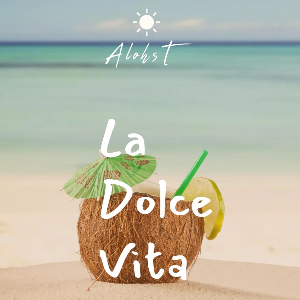La Dolce Vita - Single by Alohst album cover