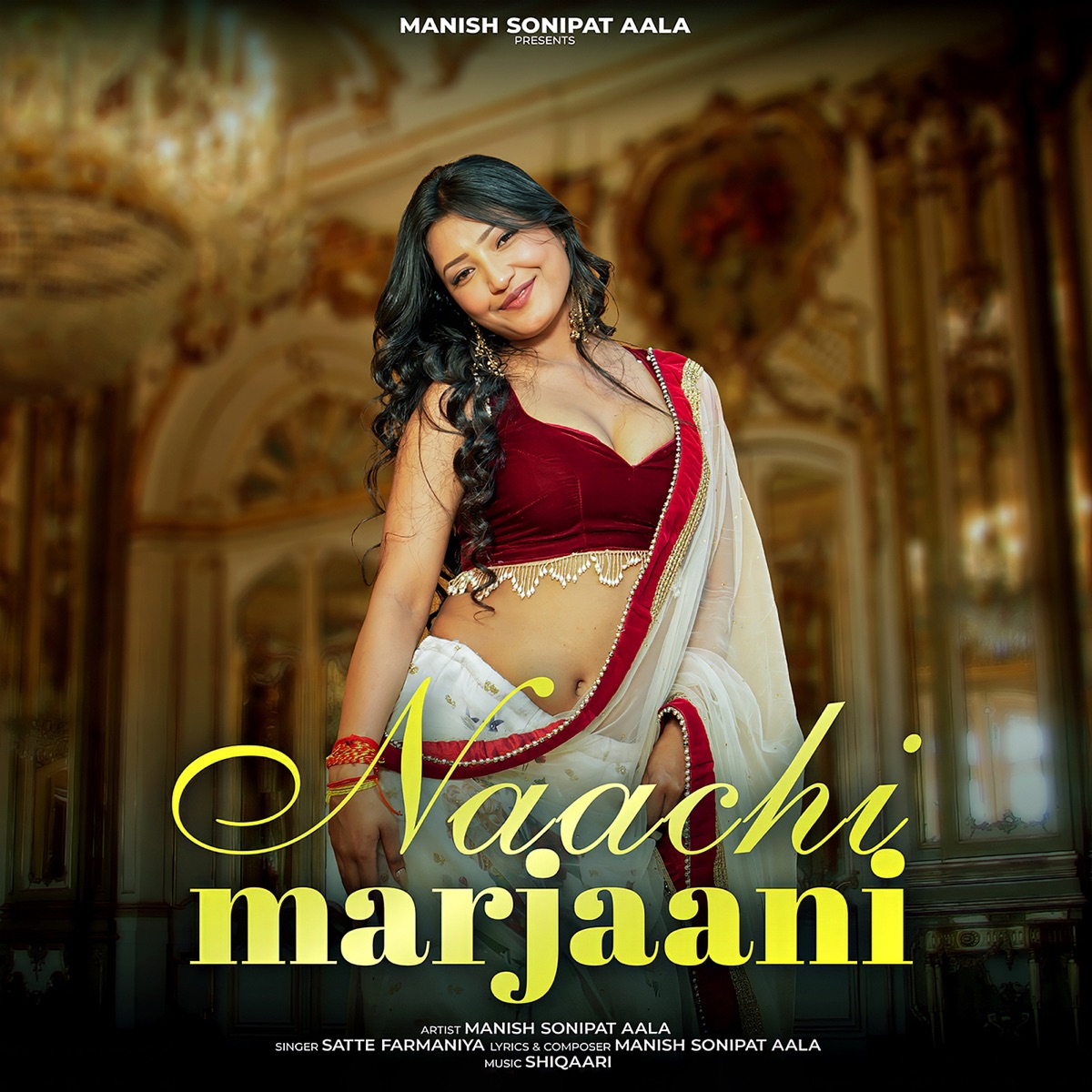 Naachi Marjaani (feat. Satte Farmaniya & Shiqaari) - Single by Manish Sonipat Aala album cover
