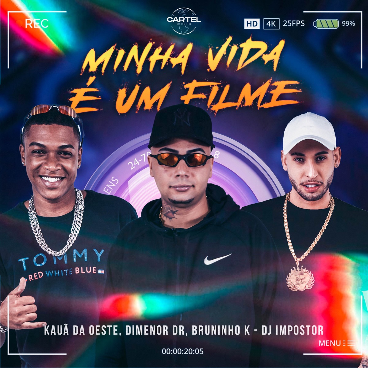 Minha Vida é um Filme (feat. Bruninho K) - Single by MC Kauã da Oeste, Mc Dimenor Dr & Cartel World Produtora album cover