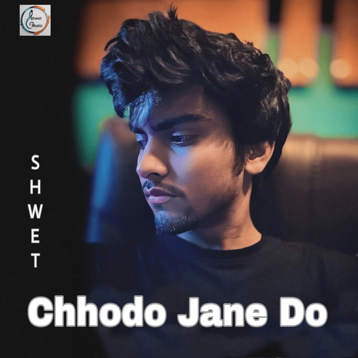 Chhodo Jane Do - Single by Shwet & Bhardwaj Akhil album cover