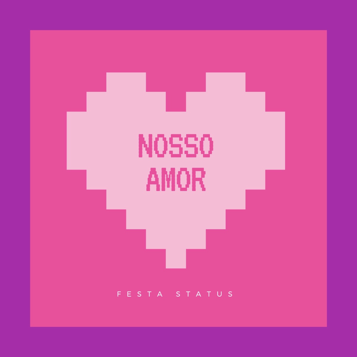 Nosso amor - Single by FESTA STATUS album cover