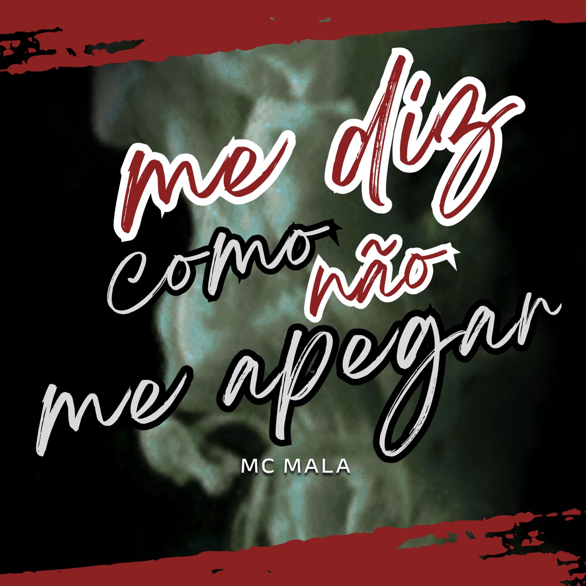 Me Diz Como Não Me Apegar - Single by Mc Mala album cover