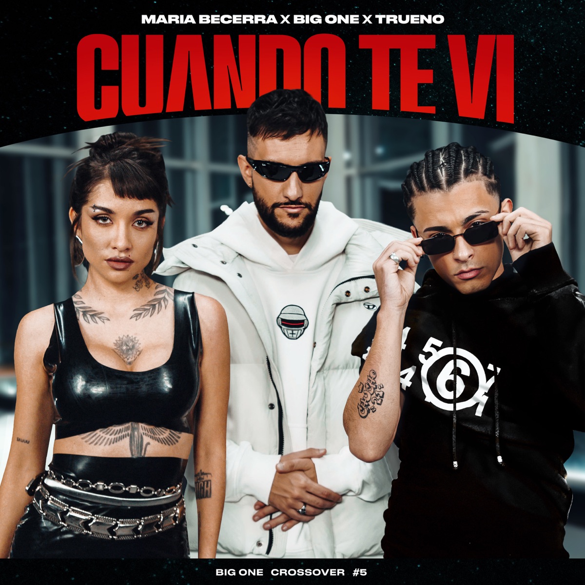 Cuando Te Ví  CROSSOVER #5 - Single by Big One, Maria Becerra & Trueno album cover