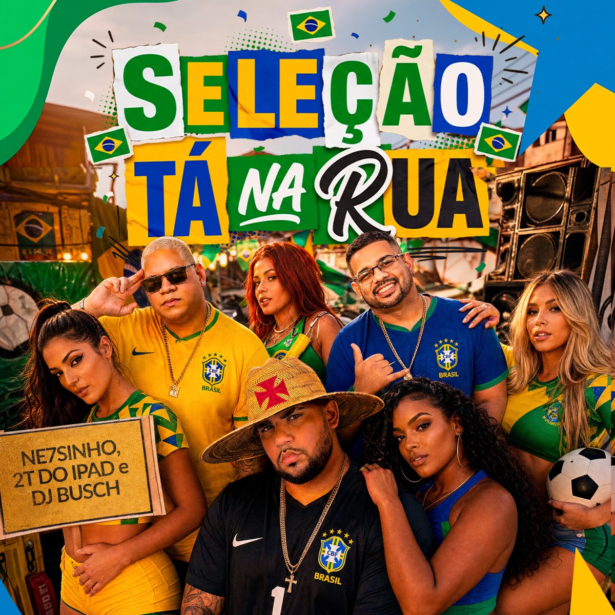 Seleção Tá na Rua - Single by Ne7sinho, 2T do Ipad & DJ BUSCH album cover