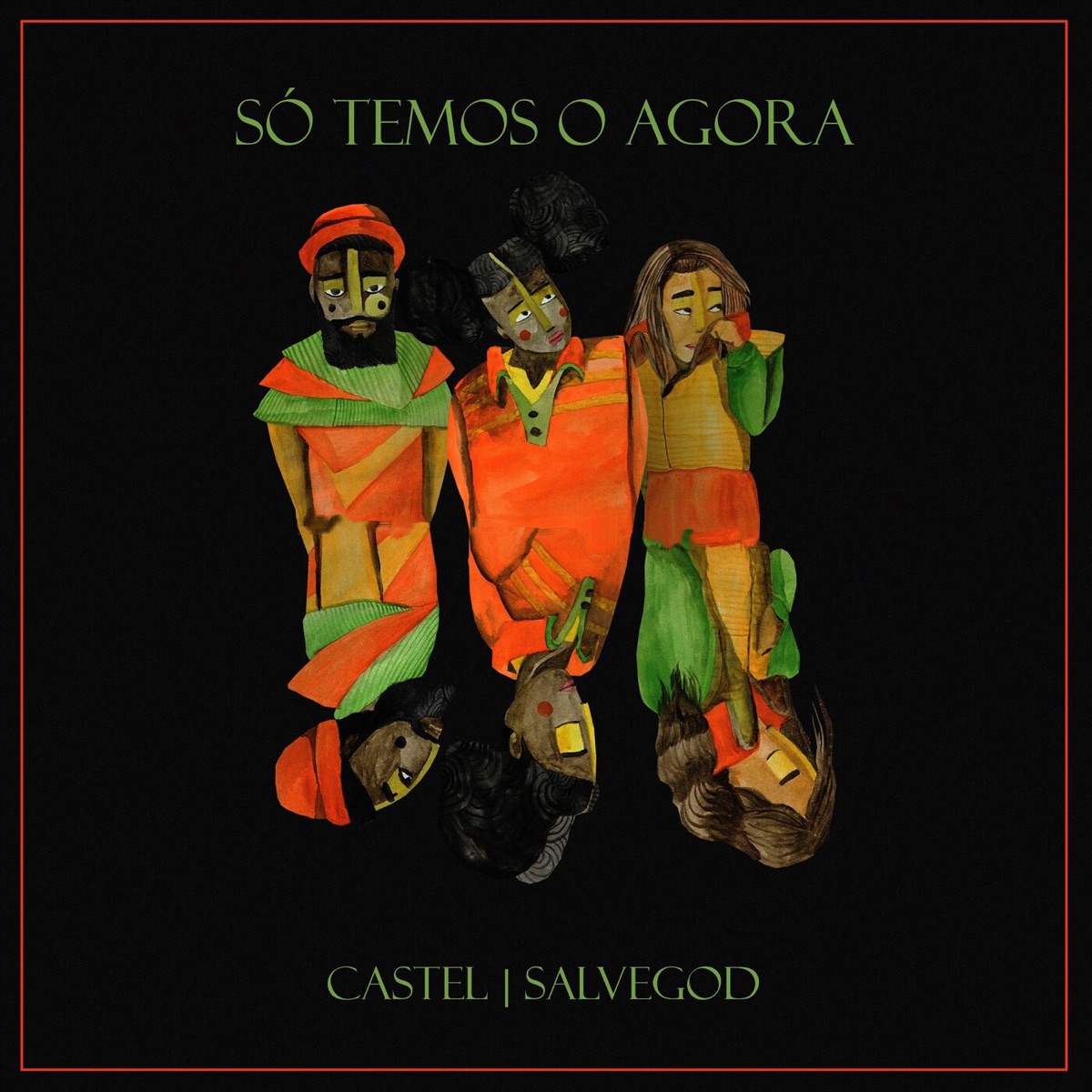 Só Temos o Agora - Single by Castel & Salvegod album cover