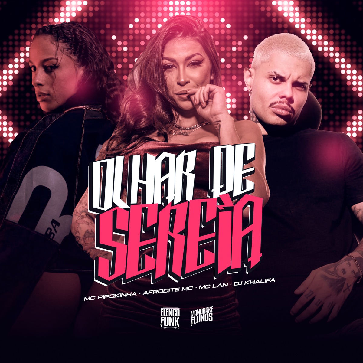 Olhar de Sereia - Single by MC Pipokinha, AFRODITE MC, MC Lan & Dj Khalifa album cover