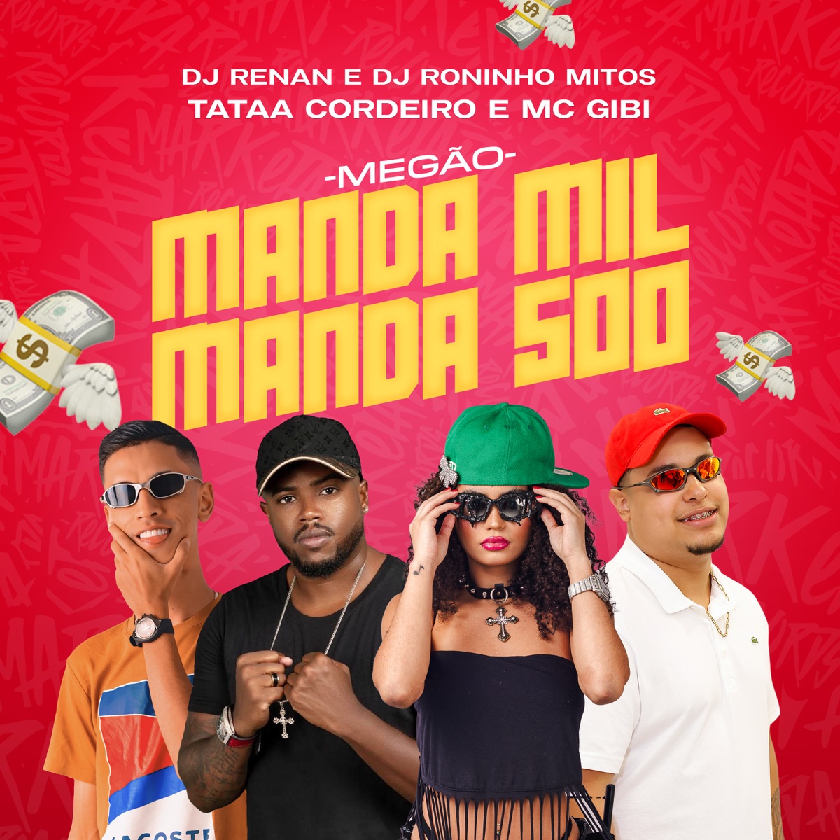 Megão Manda Mil Manda 500 (feat. Roninho Mitos) - Single by Tataa Cordeiro, MC Gibi & Dj Renan album cover