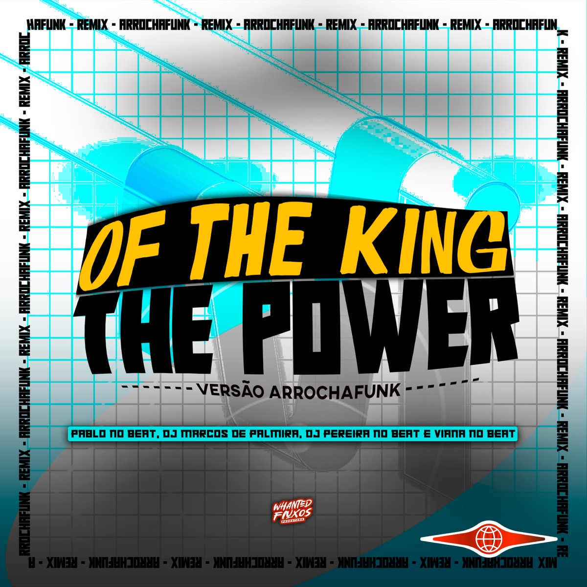 Of The King The Power (ArrochaFunk) - Single by Pablo No Beat, Dj Marcos De Palmira, DJ PEREIRA NO BEAT & Viana No Beat album cover