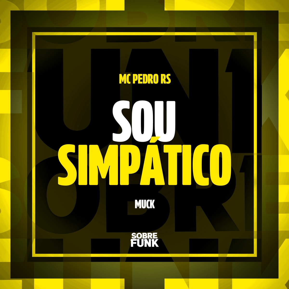 Sou Simpático - Single by Mc Pedro Rs & MUCK album cover