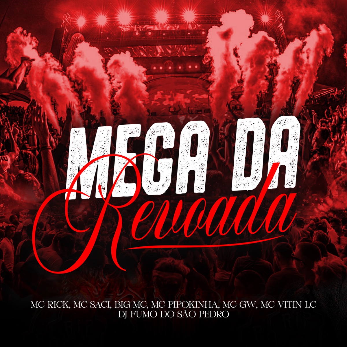 Mega da Revoada (feat. MC Pipokinha, Mc Gw & MC Vitin LC) - Single by MC Saci, MC Rick & Big Mc album cover