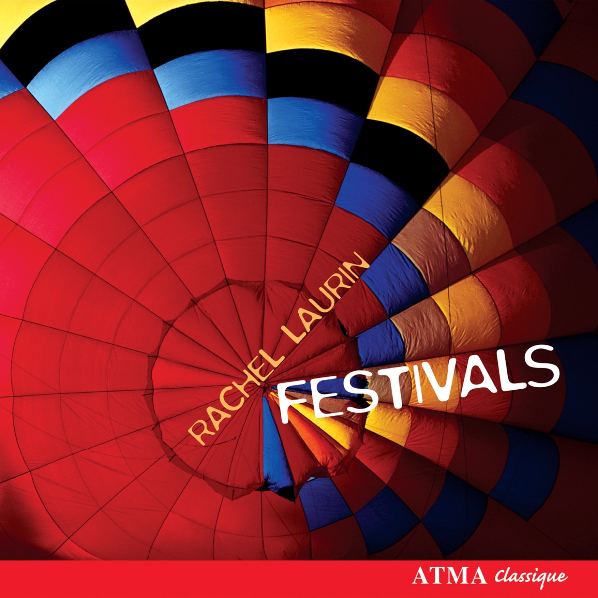 Rachel Laurin. Festivals by Anne Robert, Marc Bourdeau, Michel Bellavance & Véronique Potvin album cover