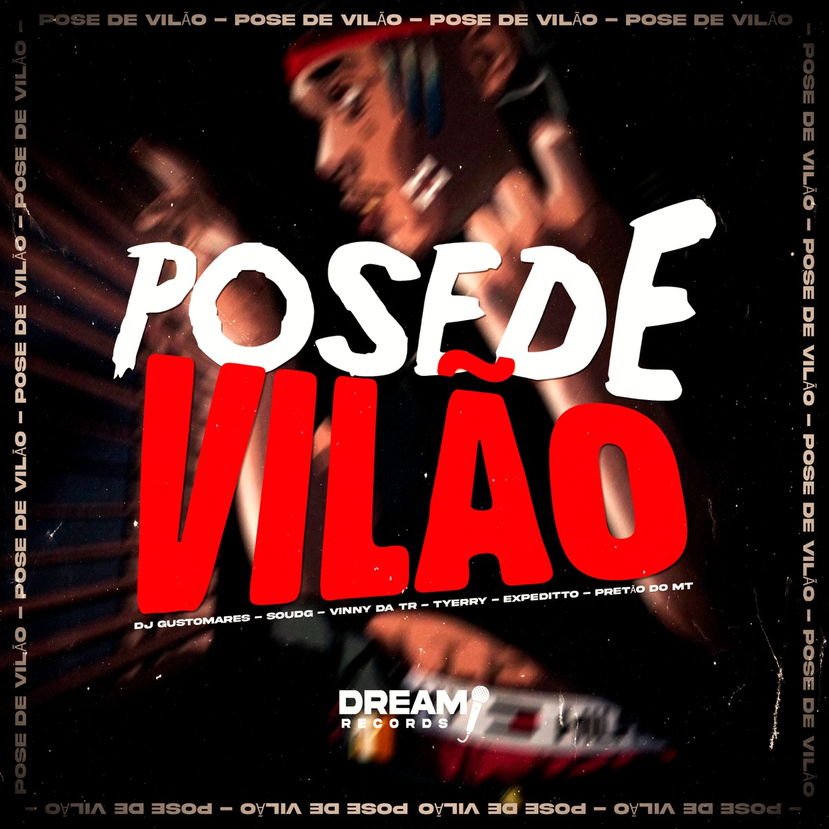Pose de vilão (feat. Pretão do Mt & Expeditto) - Single by Dj Gustomares, MC Vinny da TR, SouDG & Tyerry album cover