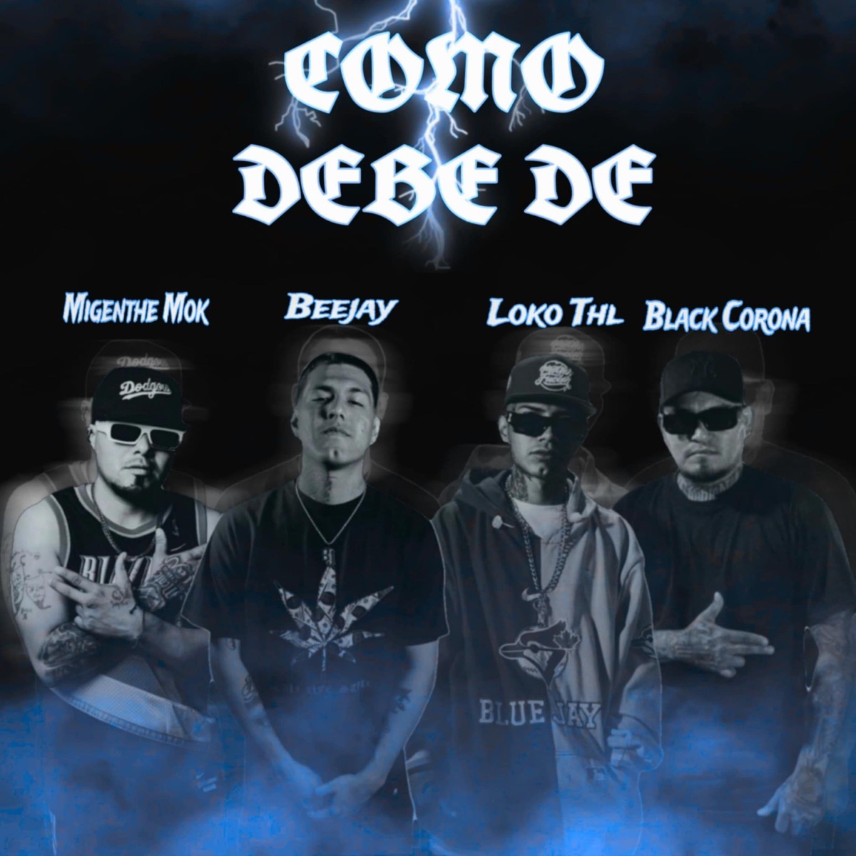 Como debe de (feat. LokoThl, Bee jay & Black corona) - Single by Migenthe MOK album cover