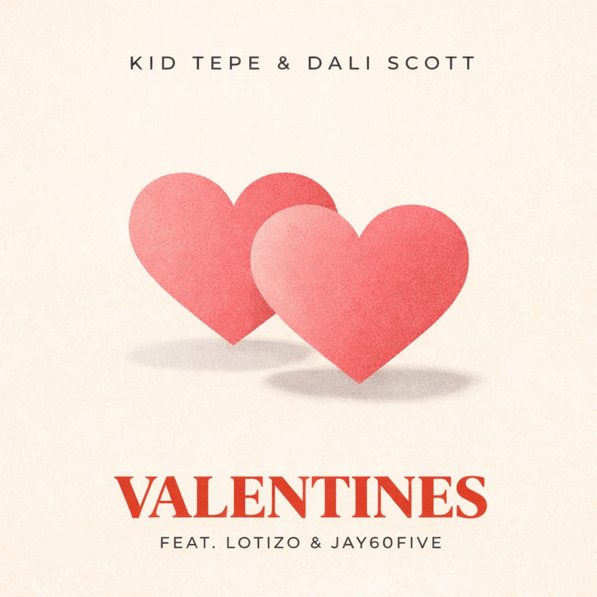 Valentines (feat. Lotizo & Jay60five) - Single by Kid tepe & Dali scott album cover