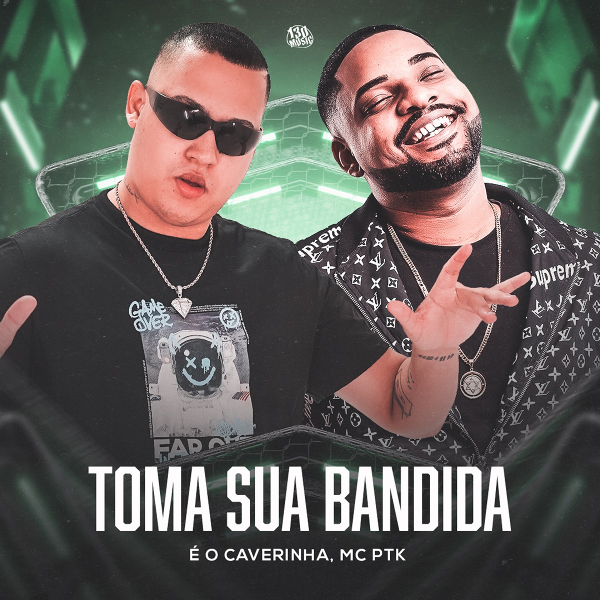 Toma Sua Bandida - Single by MC PTK, É O CAVERINHA & 130 album cover