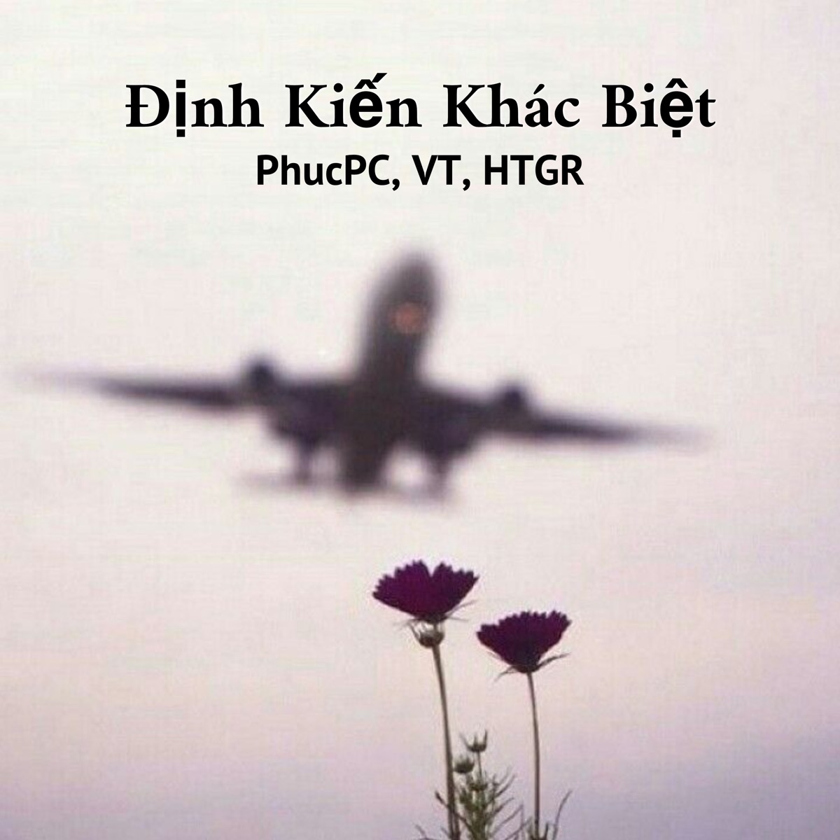 Định Kiến Khác Biệt - Single by PhucPC, VT, HTGR & Phạm Quốc Việt album cover