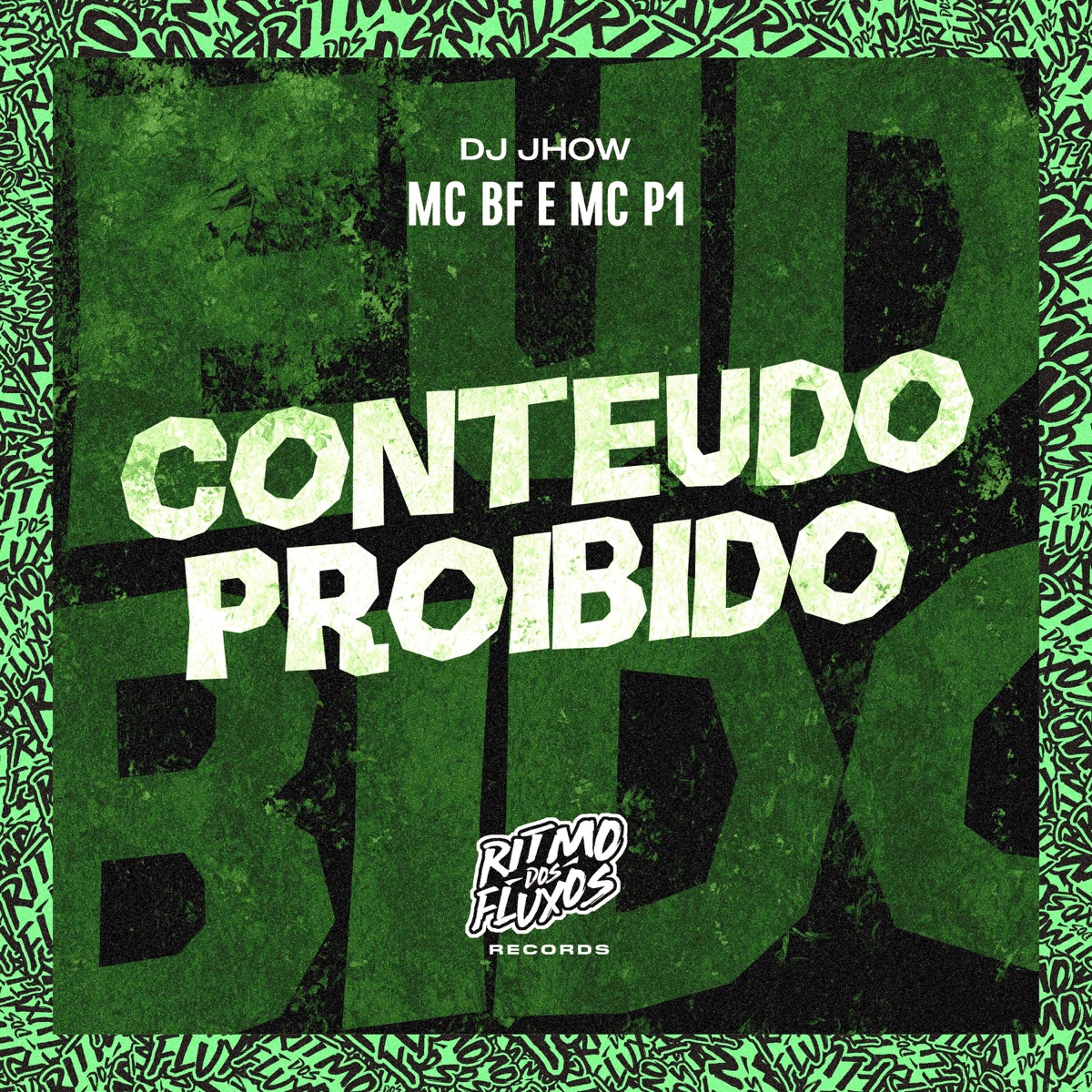 Conteudo Proibido - Single by MC BF, MC P1 & DJ JHOW album cover