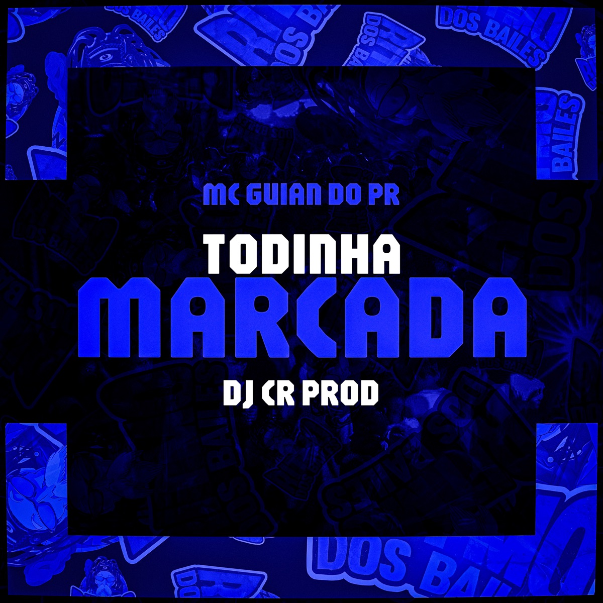 Todinha Marcada - Single by Mc Guian do PR & DJ CR Prod album cover