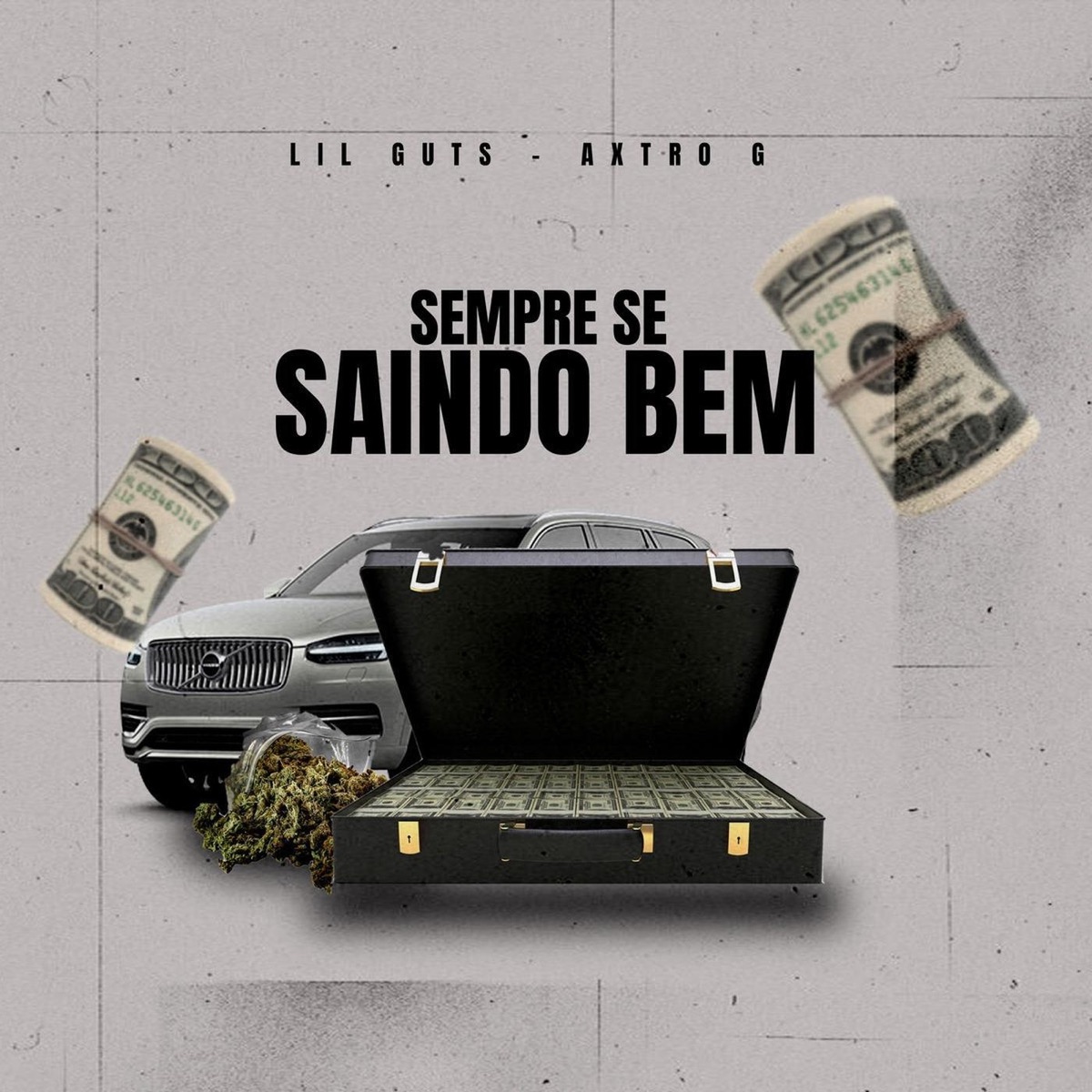 Sempre Se Saindo Bem - Single by Lil Guts & Axtro G album cover